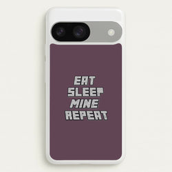 Eat Sleep Mine Repeat  - Minecraft Phone Case for Google Pixel 9 / 9 Pro