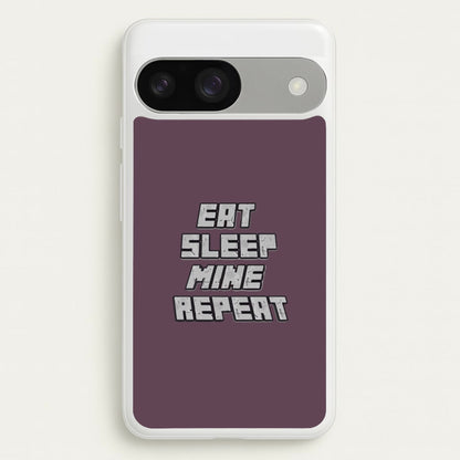 Eat Sleep Mine Repeat  - Minecraft Phone Case for Google Pixel 9 / 9 Pro