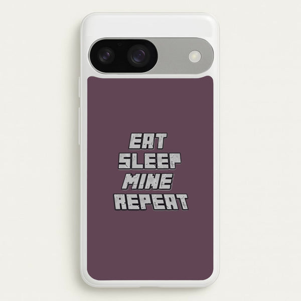 Eat Sleep Mine Repeat  - Minecraft Phone Case for Google Pixel 9 / 9 Pro