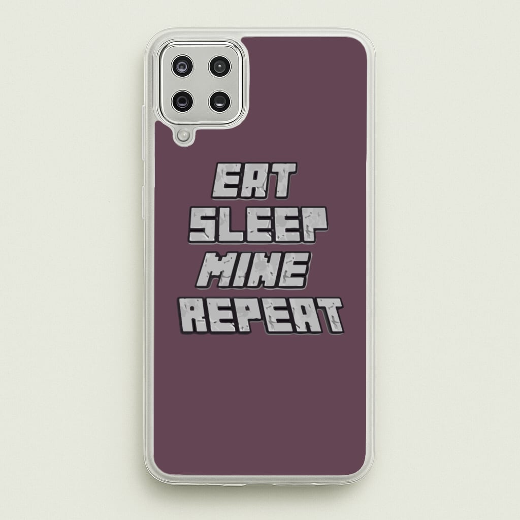 Eat Sleep Mine Repeat  - Minecraft Phone Case for Galaxy A12