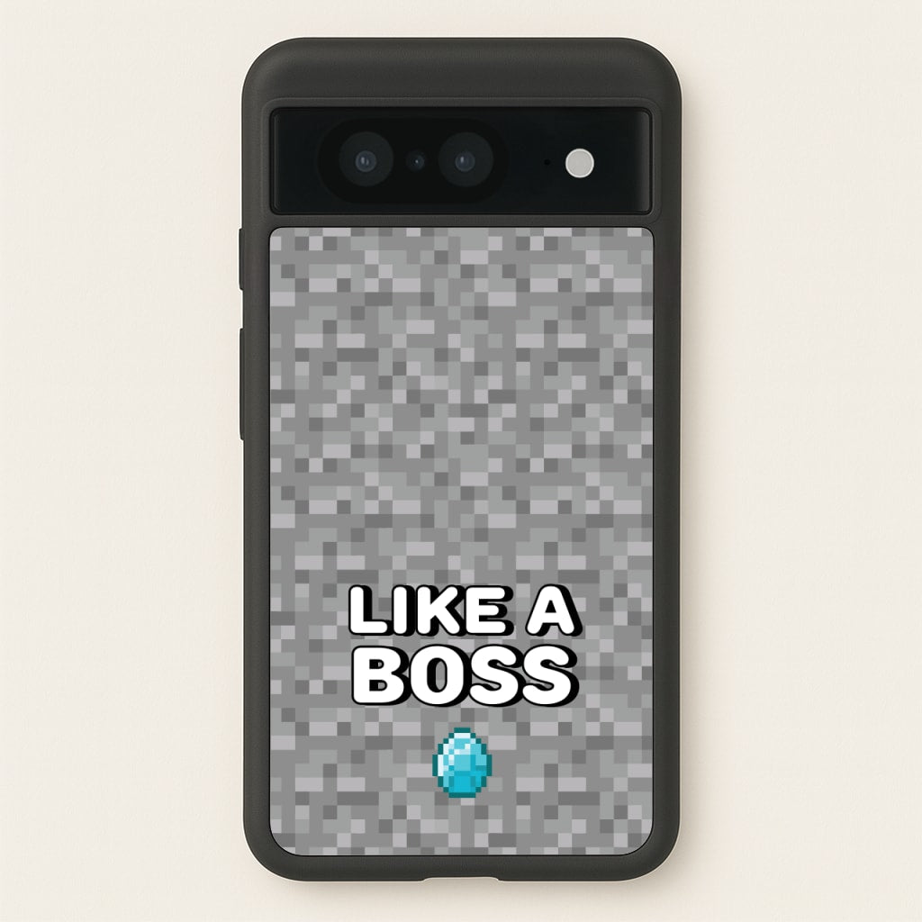 Like A Boss  - Minecraft Phone Case for Google Pixel 8