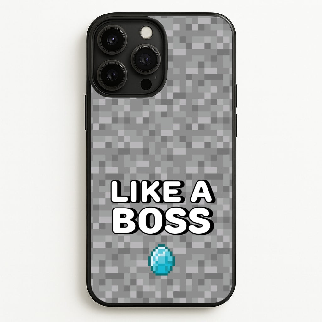 Like A Boss  - Minecraft Phone Case for iPhone 13 Pro Max