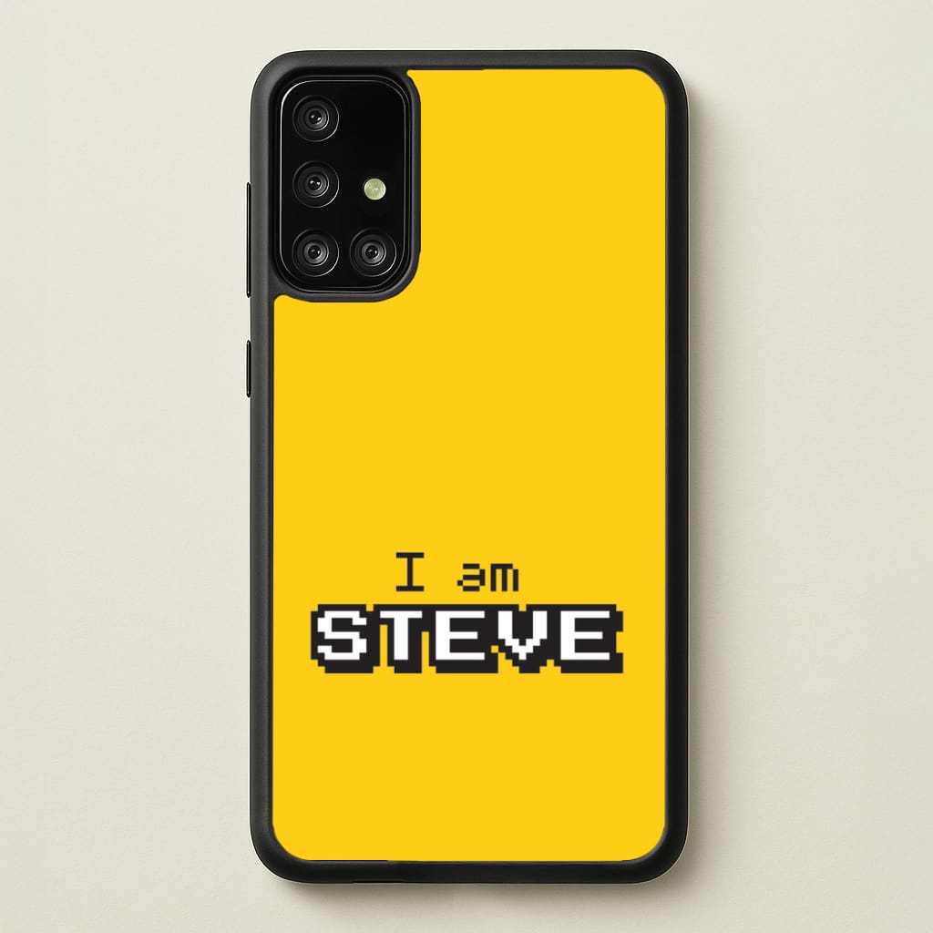 I Am Steve  - Minecraft Phone Case for Galaxy A71