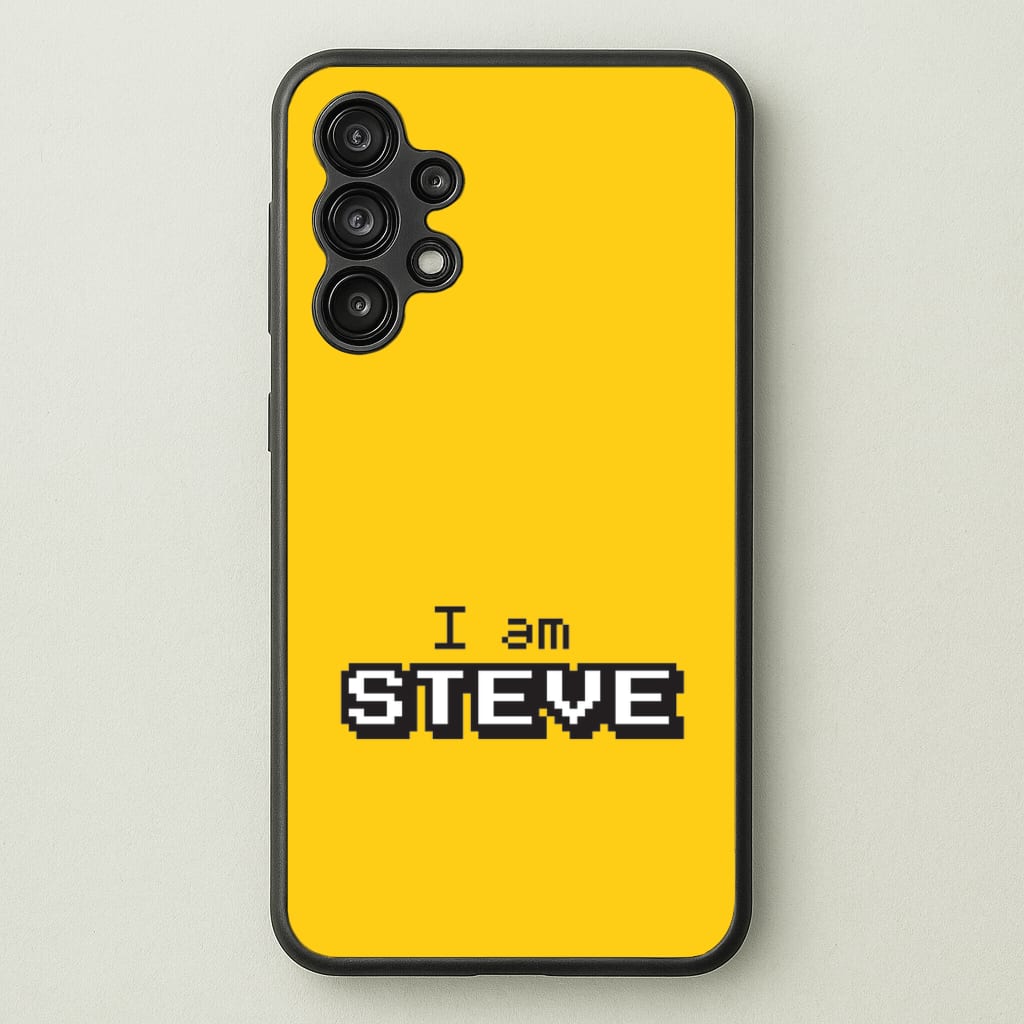 I Am Steve  - Minecraft Phone Case for Galaxy A13