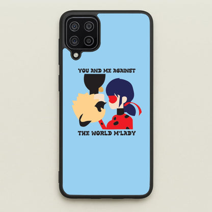 You And Me Against The World M'lady  - Miraculous Phone Case for Galaxy A12