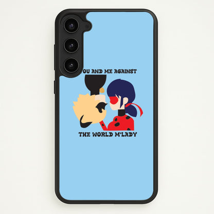 You And Me Against The World M'lady  - Miraculous Phone Case for Galaxy S23
