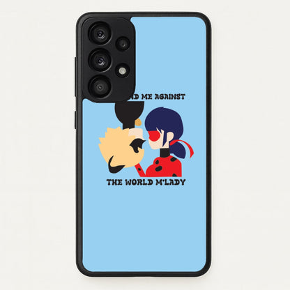 You And Me Against The World M'lady  - Miraculous Phone Case for Galaxy A33