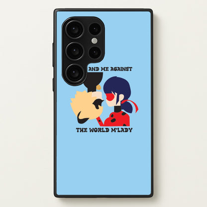 You And Me Against The World M'lady  - Miraculous Phone Case for Galaxy S24 Ultra