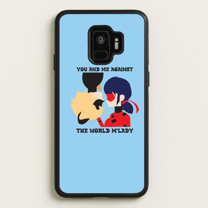 You And Me Against The World M'lady  - Miraculous Phone Case for Galaxy S9