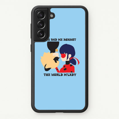 You And Me Against The World M'lady  - Miraculous Phone Case for Galaxy S22