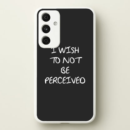 I Wish To Not Be Perceived  - Melanie Martinez Phone Case for Galaxy A55