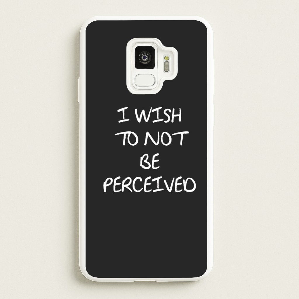 I Wish To Not Be Perceived  - Melanie Martinez Phone Case for Galaxy S9