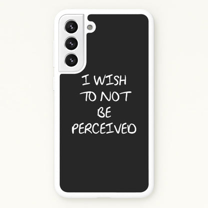 I Wish To Not Be Perceived  - Melanie Martinez Phone Case for Galaxy S21