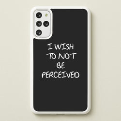 I Wish To Not Be Perceived  - Melanie Martinez Phone Case for Galaxy S20 Plus