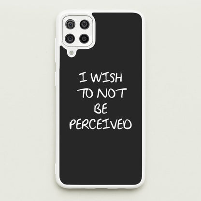 I Wish To Not Be Perceived  - Melanie Martinez Phone Case for Galaxy A12