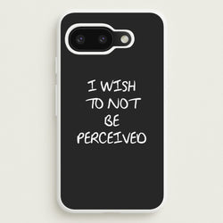 I Wish To Not Be Perceived  - Melanie Martinez Phone Case for Google Pixel 9a