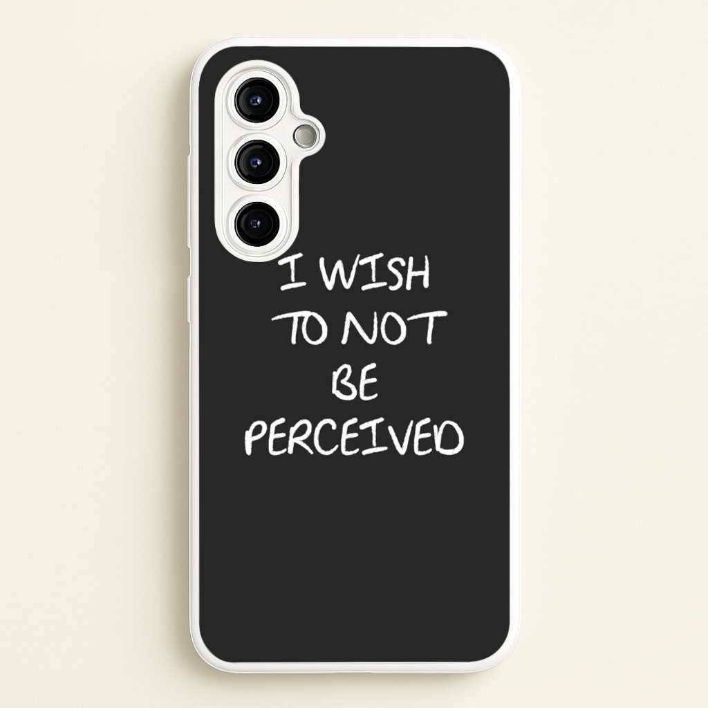 I Wish To Not Be Perceived  - Melanie Martinez Phone Case for Galaxy A54
