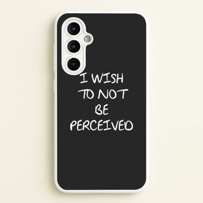 I Wish To Not Be Perceived  - Melanie Martinez Phone Case for Galaxy A54