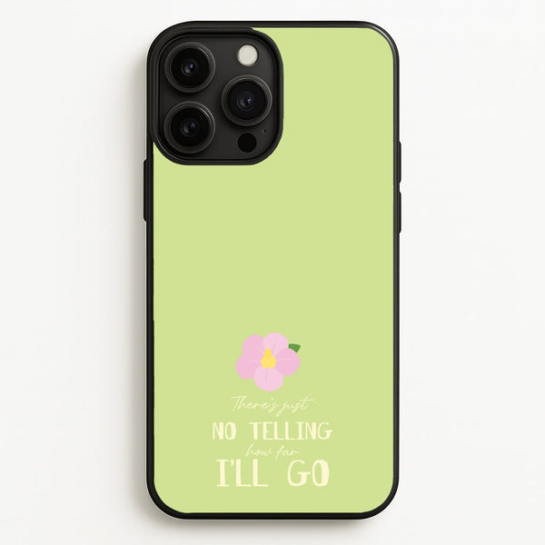 There's Just No Telling   - Moana Phone Case for iPhone 13 Pro Max