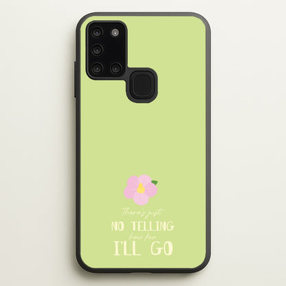 There's Just No Telling   - Moana Phone Case for Galaxy A21s