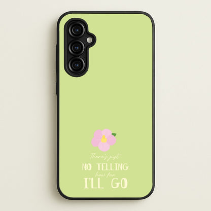 There's Just No Telling   - Moana Phone Case for Galaxy A54