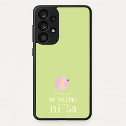There's Just No Telling   - Moana Phone Case for Galaxy A33
