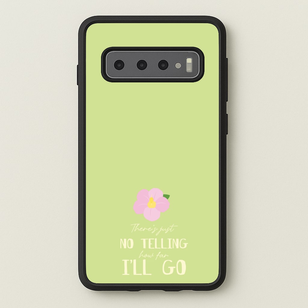 There's Just No Telling   - Moana Phone Case for Galaxy S10