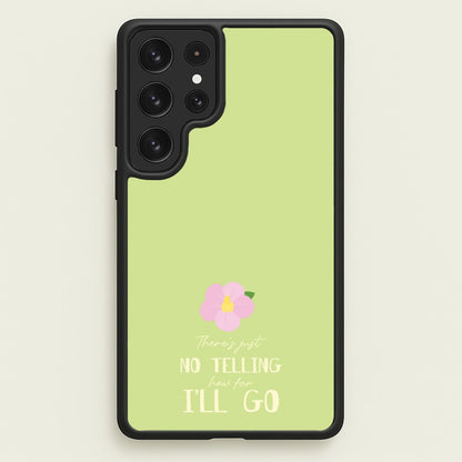 There's Just No Telling   - Moana Phone Case for Galaxy S23 Ultra