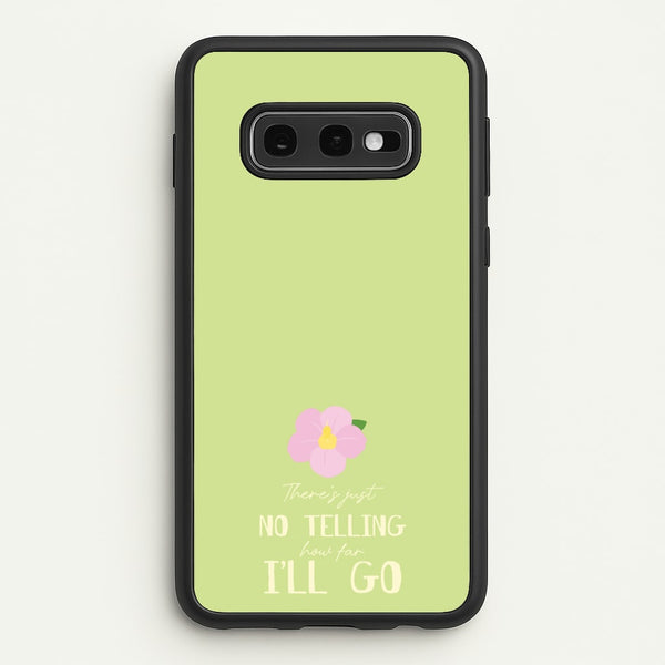 There's Just No Telling   - Moana Phone Case for Galaxy S10e