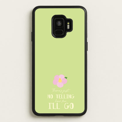 There's Just No Telling   - Moana Phone Case for Galaxy S9