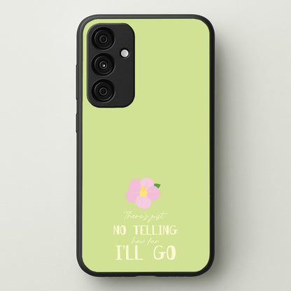 There's Just No Telling   - Moana Phone Case for Galaxy A15