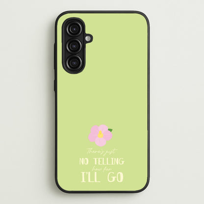 There's Just No Telling   - Moana Phone Case for Galaxy A16