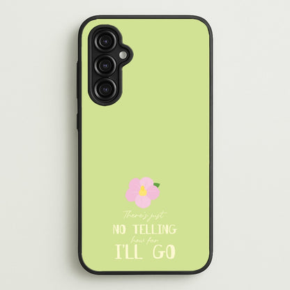 There's Just No Telling   - Moana Phone Case for Galaxy A14