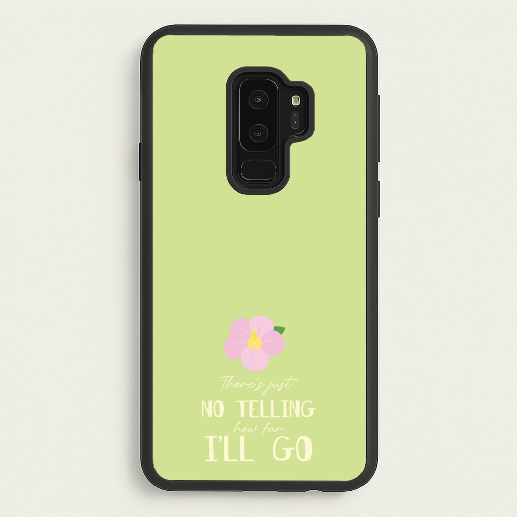 There's Just No Telling   - Moana Phone Case for Galaxy S9 Plus