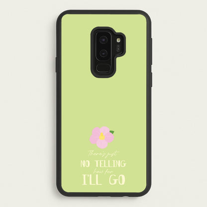 There's Just No Telling   - Moana Phone Case for Galaxy S9 Plus