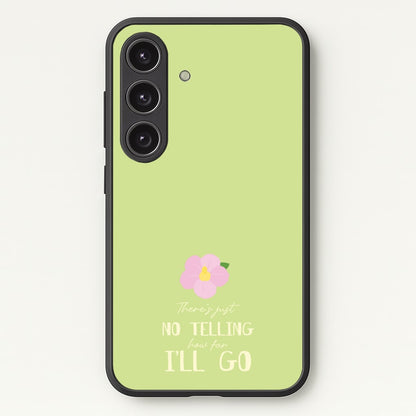 There's Just No Telling   - Moana Phone Case for Galaxy S25 Plus
