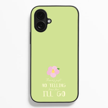 There's Just No Telling   - Moana Phone Case for iPhone 16 Plus