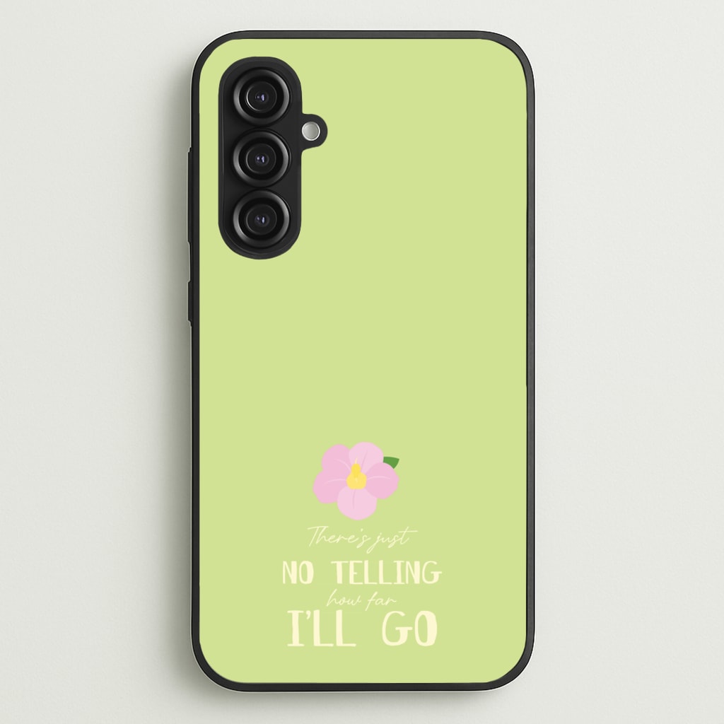 There's Just No Telling   - Moana Phone Case for Galaxy S23FE
