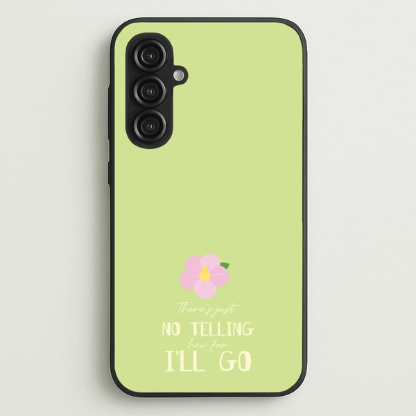 There's Just No Telling   - Moana Phone Case for Galaxy S23FE