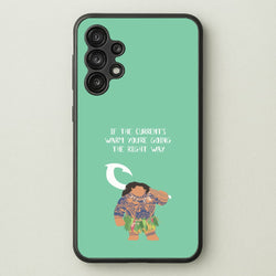 If The Current's Warm  - Moana Phone Case for Galaxy A13