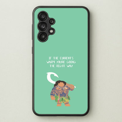 If The Current's Warm  - Moana Phone Case for Galaxy A13