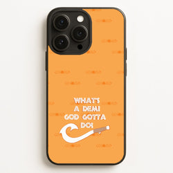What's A Demi God  - Moana Phone Case for iPhone 16 Pro Max