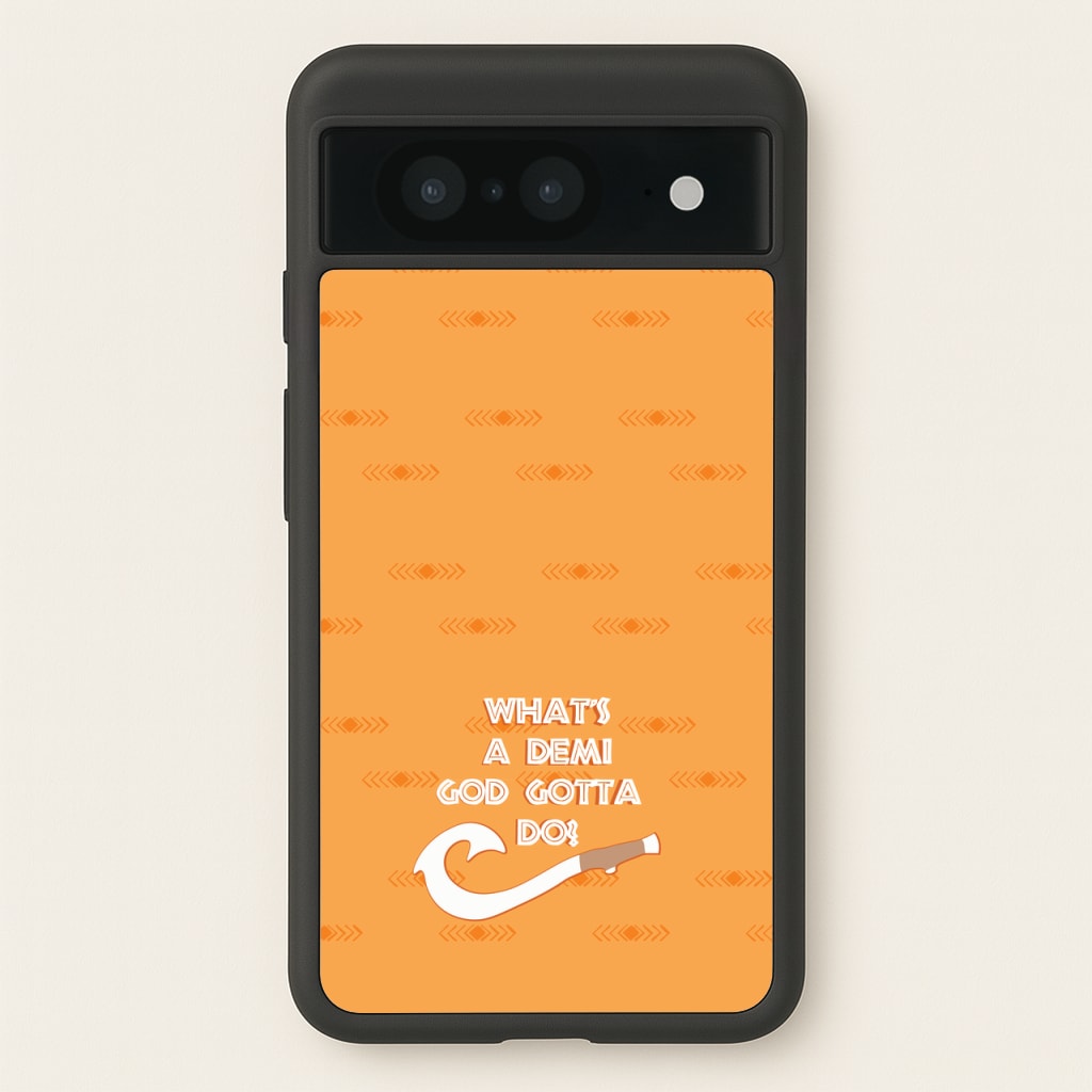 What's A Demi God  - Moana Phone Case for Google Pixel 8