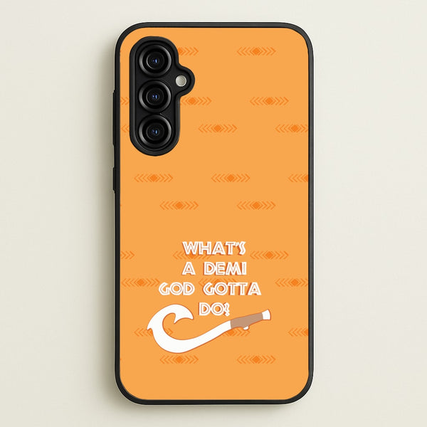 What's A Demi God  - Moana Phone Case for Galaxy A54