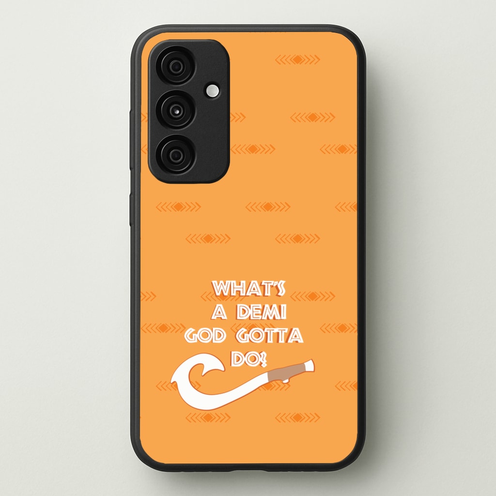 What's A Demi God  - Moana Phone Case for Galaxy A55