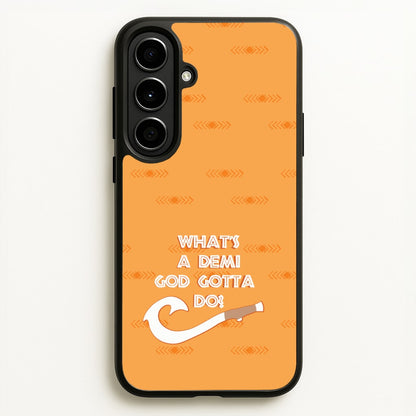 What's A Demi God  - Moana Phone Case for Galaxy A56