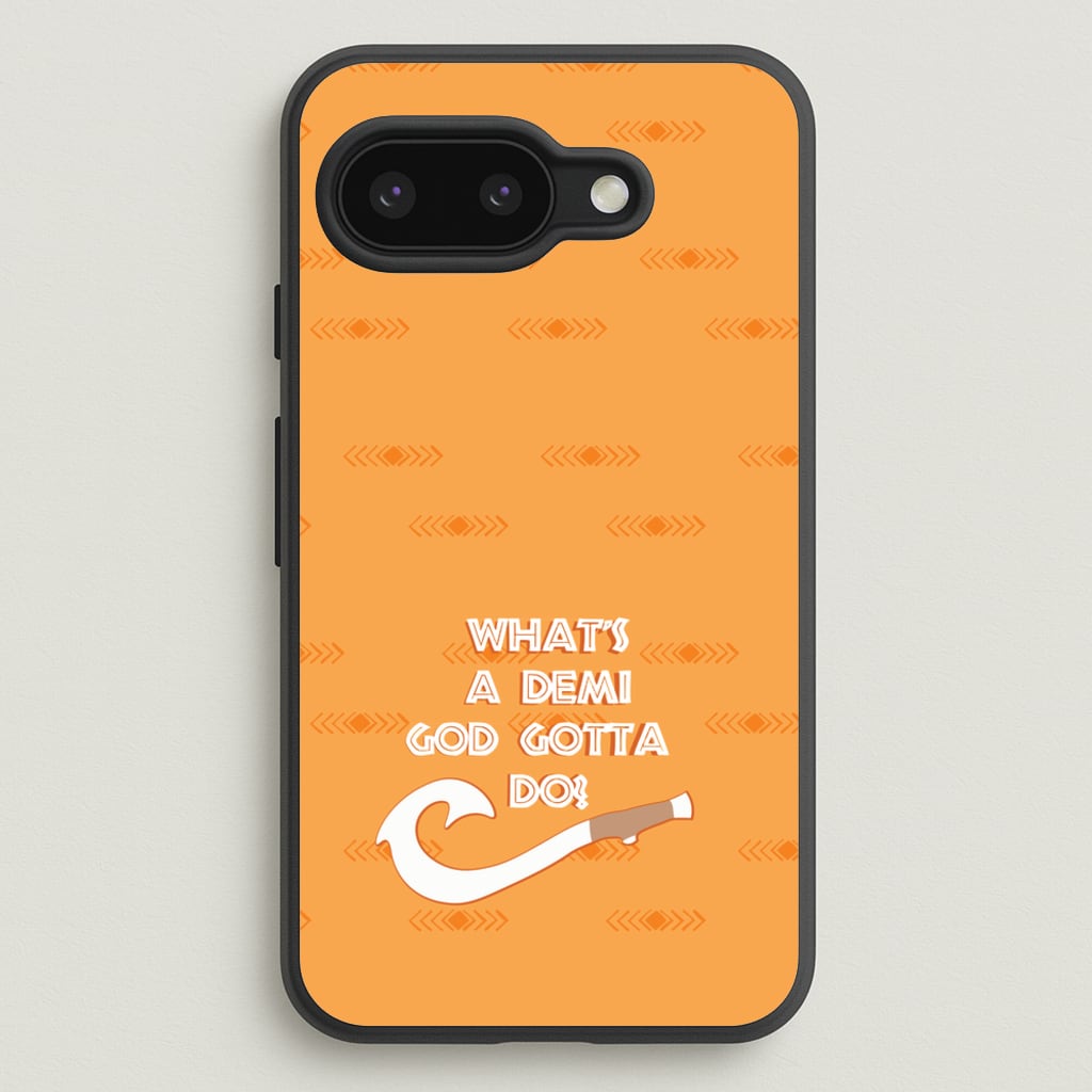 What's A Demi God  - Moana Phone Case for Google Pixel 9a