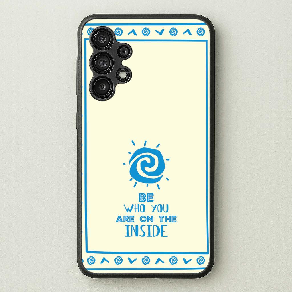Be Who You  - Moana Phone Case for Galaxy A13