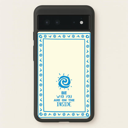 Be Who You  - Moana Phone Case for Google Pixel 6