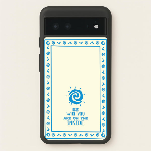 Be Who You  - Moana Phone Case for Google Pixel 6